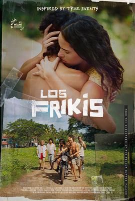 好色TV《弗里斯基 Los Frikis》免费在线观看