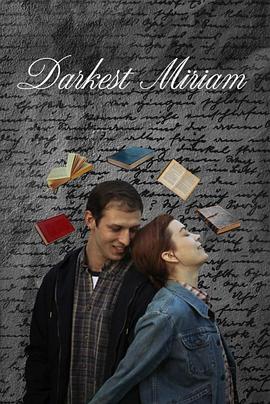 女同视频《至暗米里亚姆 Darkest Miriam》免费在线观看